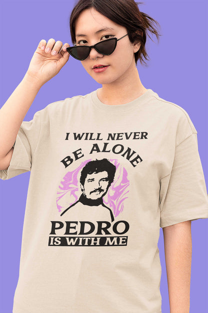 I'LL NEVER BE ALONE, PEDRO PASCAL IS WITH ME - Unisex Crewneck T-Shirt in Soft Cream