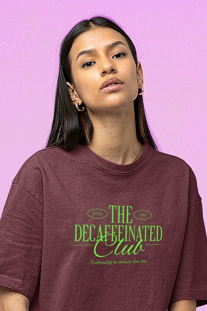 THE DECAFFEINATED CLUB, EMBRACING AN ANXIETY FREE LIFE - Unisex Crewneck T-Shirt in Maroon